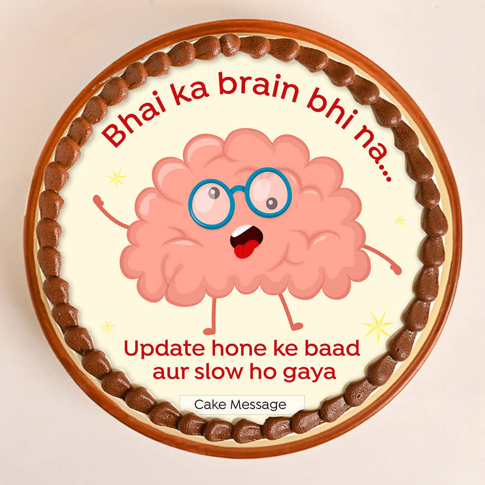 Slow Brain Quirky Cake For Bro