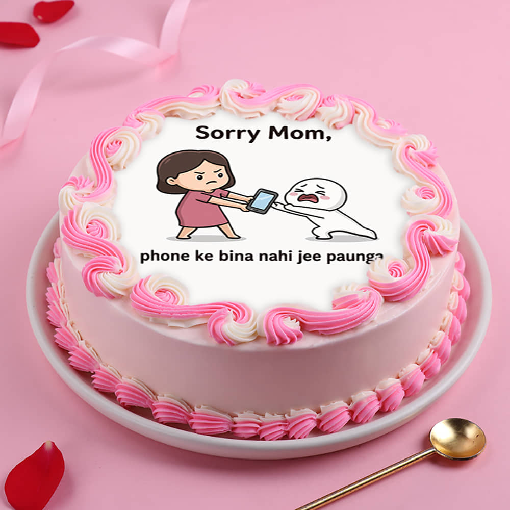 Sorry Maa Phone Is Life Cake