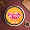 Joyful Happy Friendship Day Cake