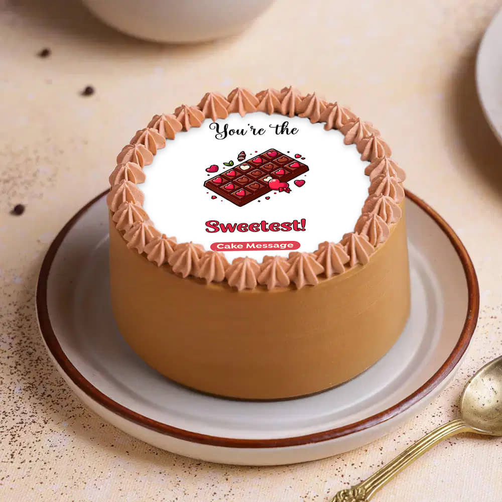 You Are The Sweetest Chocolate Cake