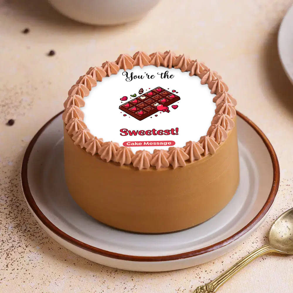 You Are The Sweetest Chocolate Cake